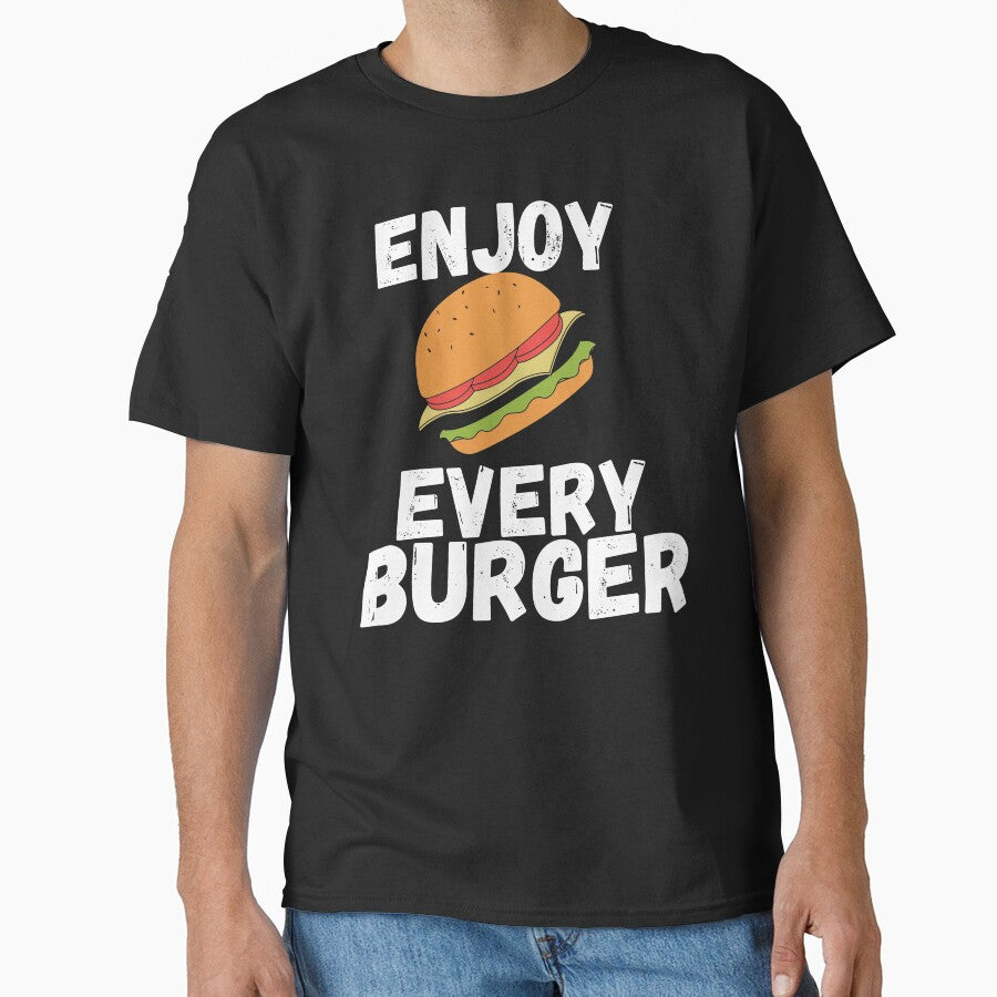 Enjoy Every Burger by Gmaish T-Shirts, Hoodie, Sweatshirt | BlankRebels.com (Image 1)