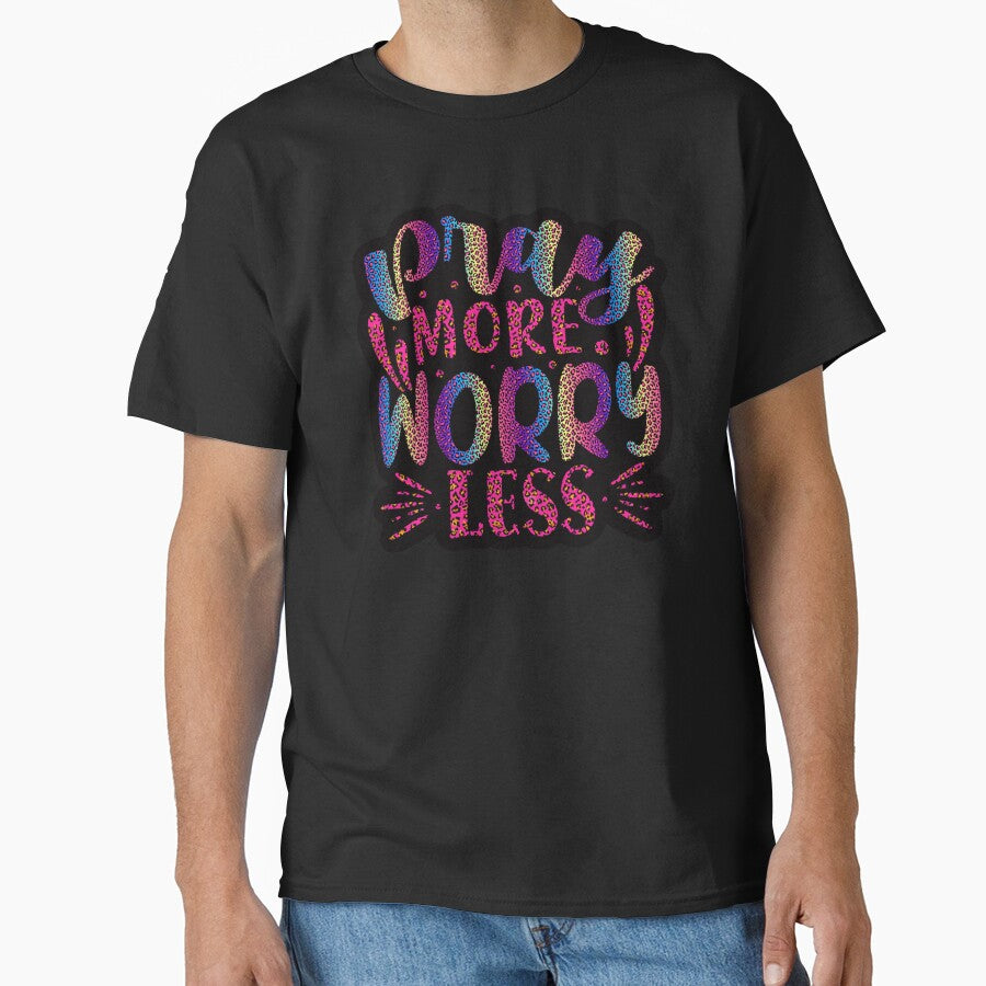 Pray More Worry Less by MemoriesOnPics T-Shirts, Hoodie, Sweatshirt | BlankRebels.com (Image 1)