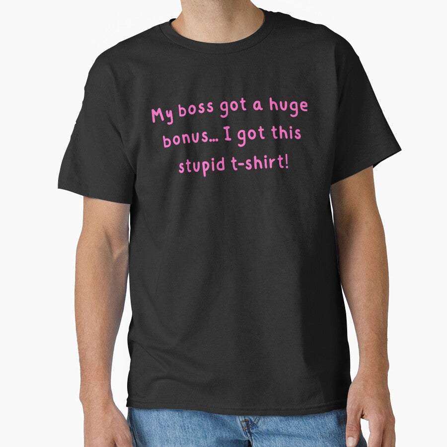 My boss got a bonus by TroysDesigns T-Shirts, Hoodie, Sweatshirt | BlankRebels.com (Image 1)