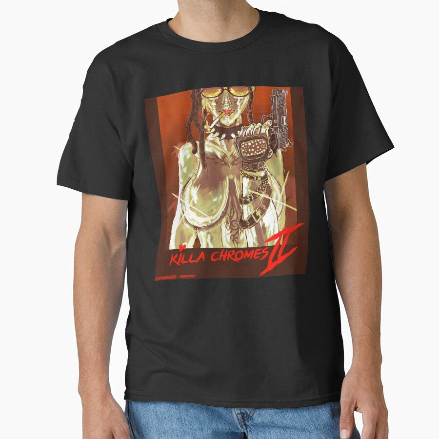 Killa Chromes 2 T-Shirts, Hoodie, Sweatshirt