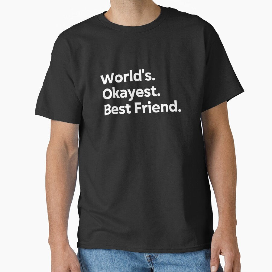 World's Okayest Best Friend by kindxinn T-Shirts, Hoodie, Sweatshirt | BlankRebels.com (Image 1)