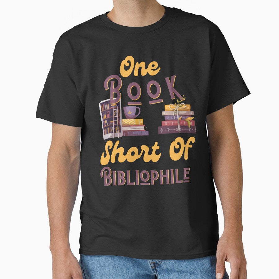 One Book Short Of Bibliophile by Constant Readers T-Shirts, Hoodie, Sweatshirt | BlankRebels.com (Image 1)