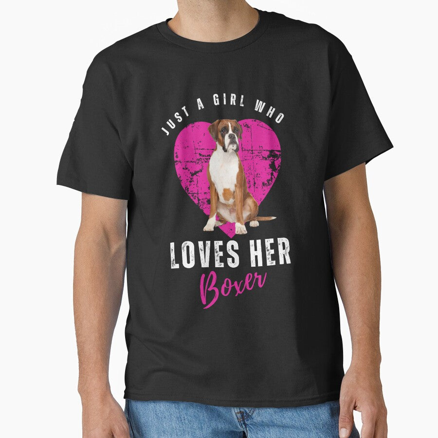 Boxer Dog Shirt - Just A Girl Who Loves Her Boxer Funny Tee T-Shirt by scarlett1969 Hoodie, Sweatshirt (Image 1)