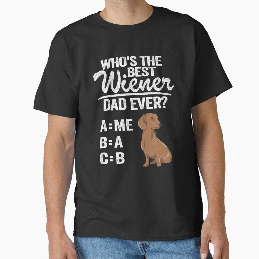 Who's The Best Wiener Dad Ever Funny Dachshund by Stronzi T-Shirts, Hoodie, Sweatshirt | BlankRebels.com (Image 1)