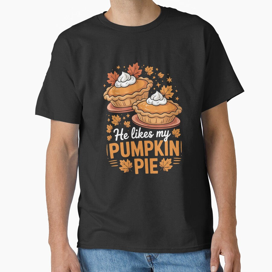 He Likes My Pumpkin Pie Love Drum Stick Thanksgiving Couple by VerseFarm T-Shirts, Hoodie, Sweatshirt (Image 1)