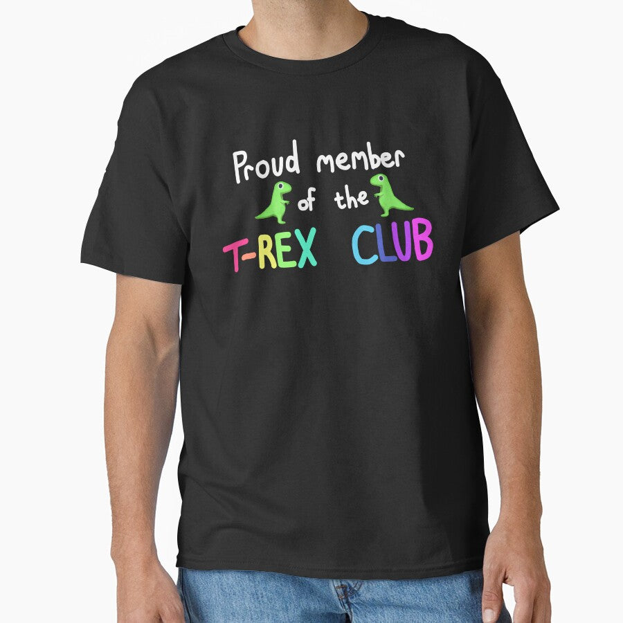 Proud member of the T-Rex Club! by Paigey-doodles T-Shirts, Hoodie, Sweatshirt | BlankRebels.com (Image 1)