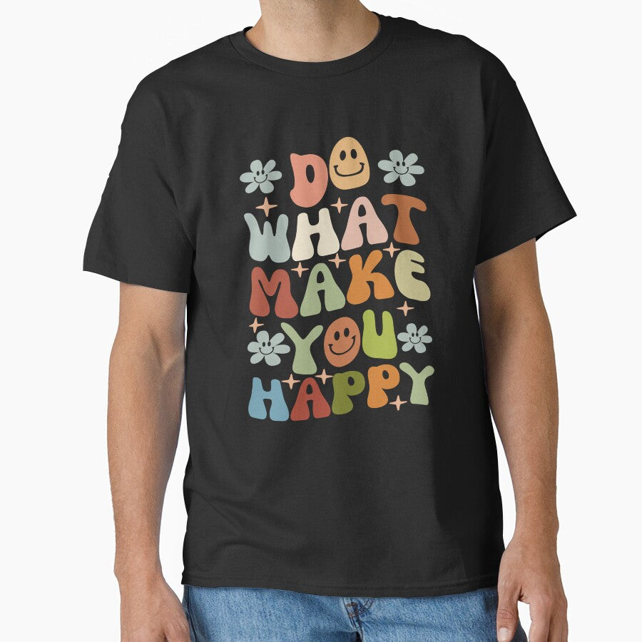 Do What Make You Happy Men & Women Colorful Retro Vintage by roboartpixel T-Shirts, Hoodie, Sweatshirt (Image 1)