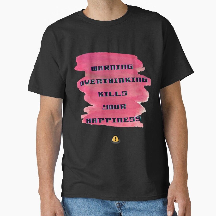 Warning Overthinking Kills Your Happiness by QuriousShopp T-Shirts, Hoodie, Sweatshirt | BlankRebels.com (Image 1)