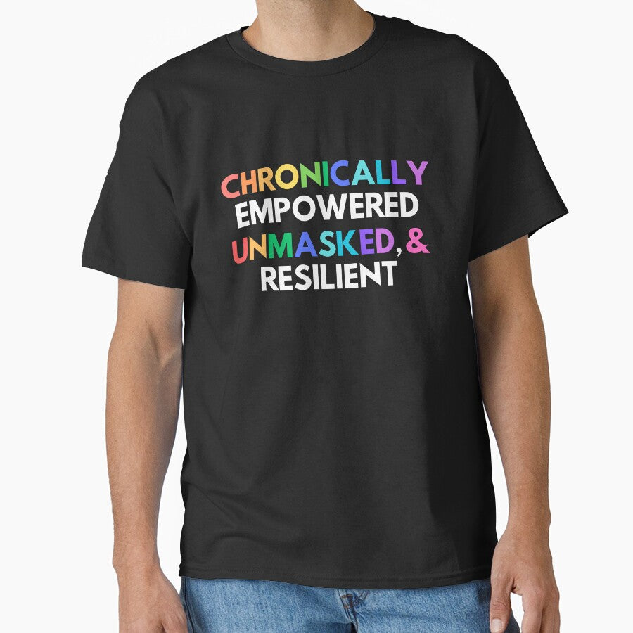 Chronically Empowered, Unmasked & Resillient by ChronicallyEmpowered T-Shirts, Hoodie, Sweatshirt | BlankRebels.com (Image 1)