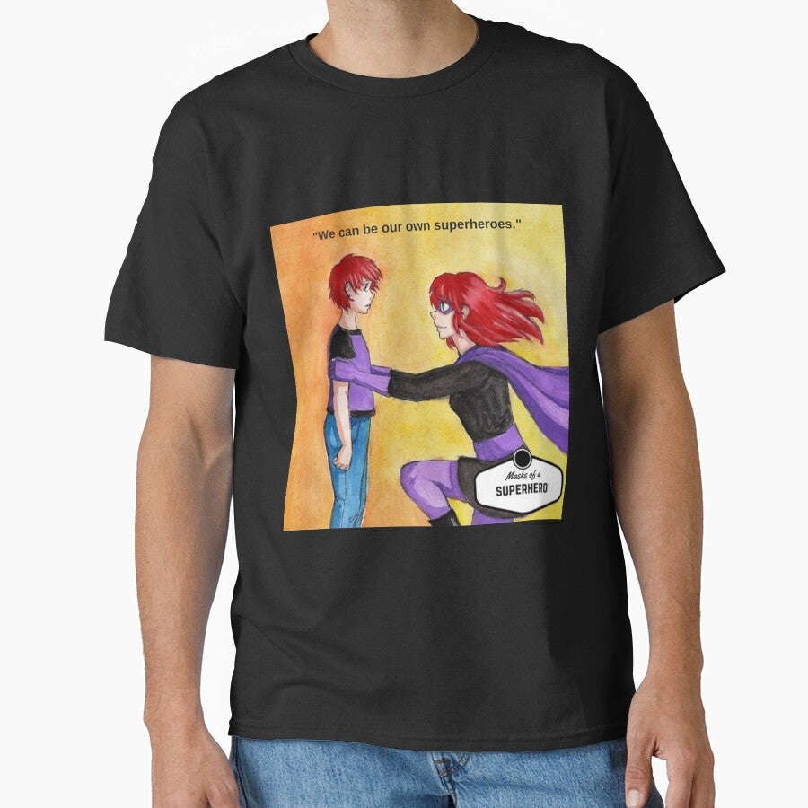 We Can Be Our Own Superheroes T-Shirts, Hoodie, Sweatshirt