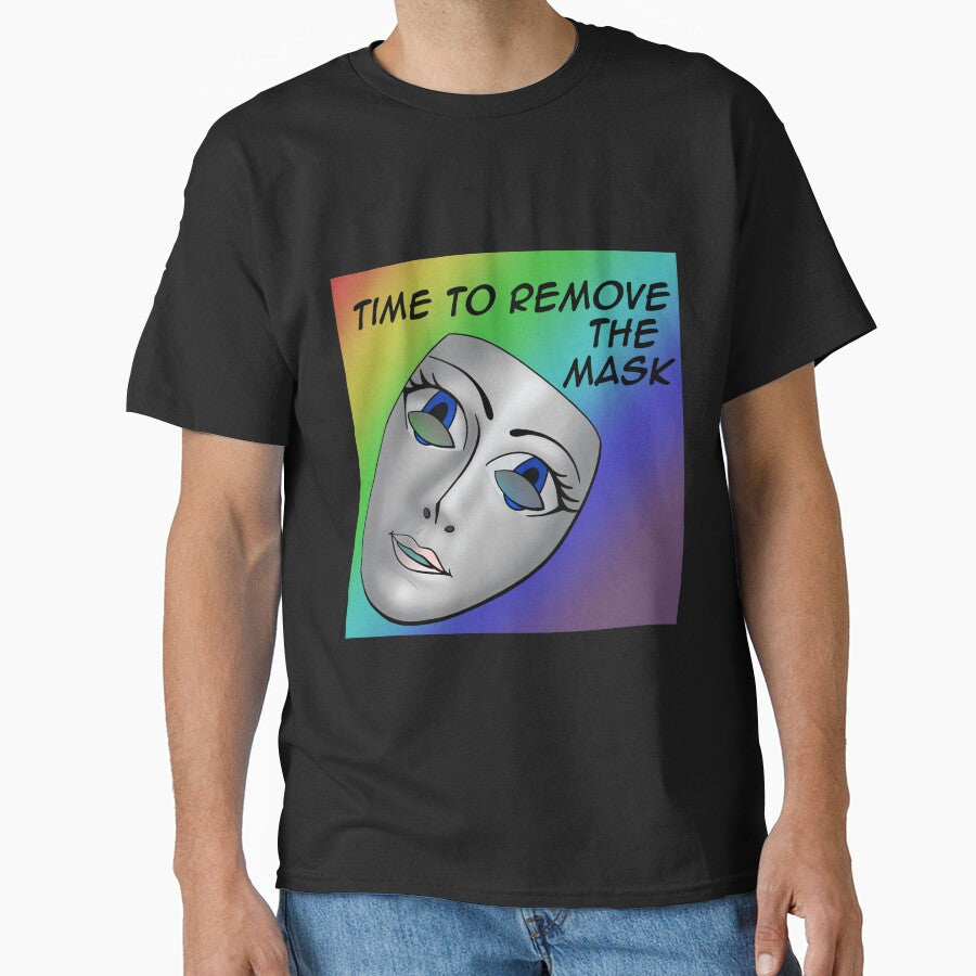 Time to remove the mask by writersparks T-Shirts, Hoodie, Sweatshirt | BlankRebels.com (Image 1)
