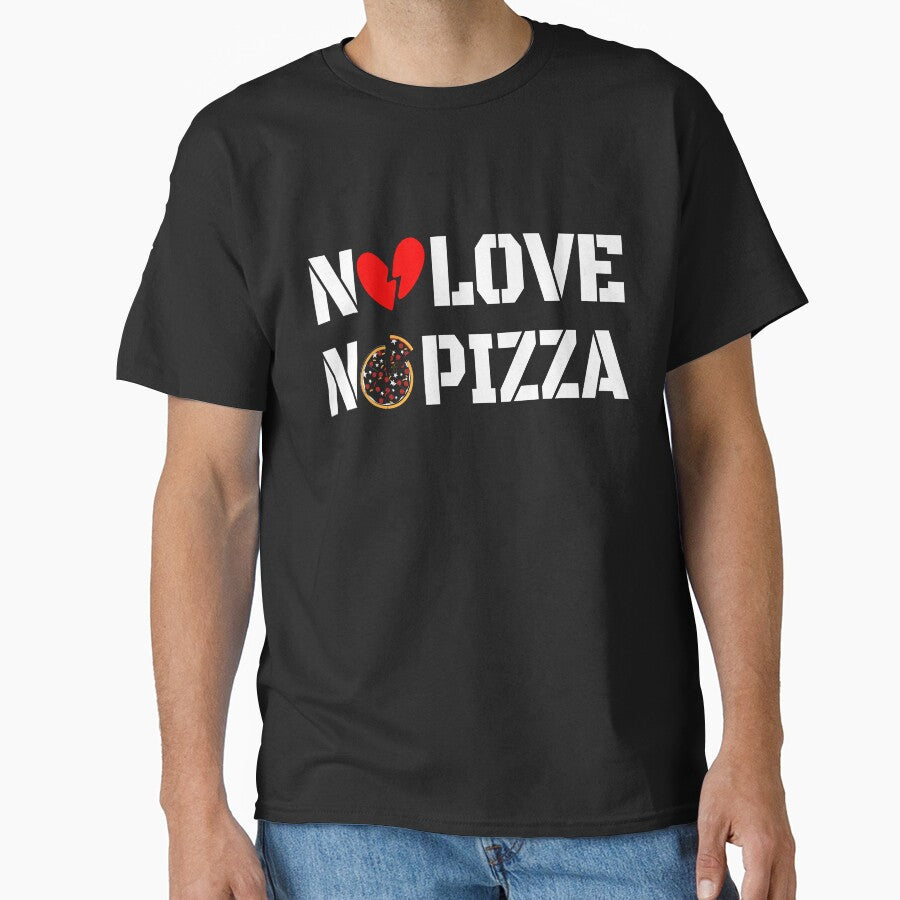 No Love No Pizza – Funny Foodie Quote by karibov T-Shirts, Hoodie, Sweatshirt | BlankRebels.com (Image 1)