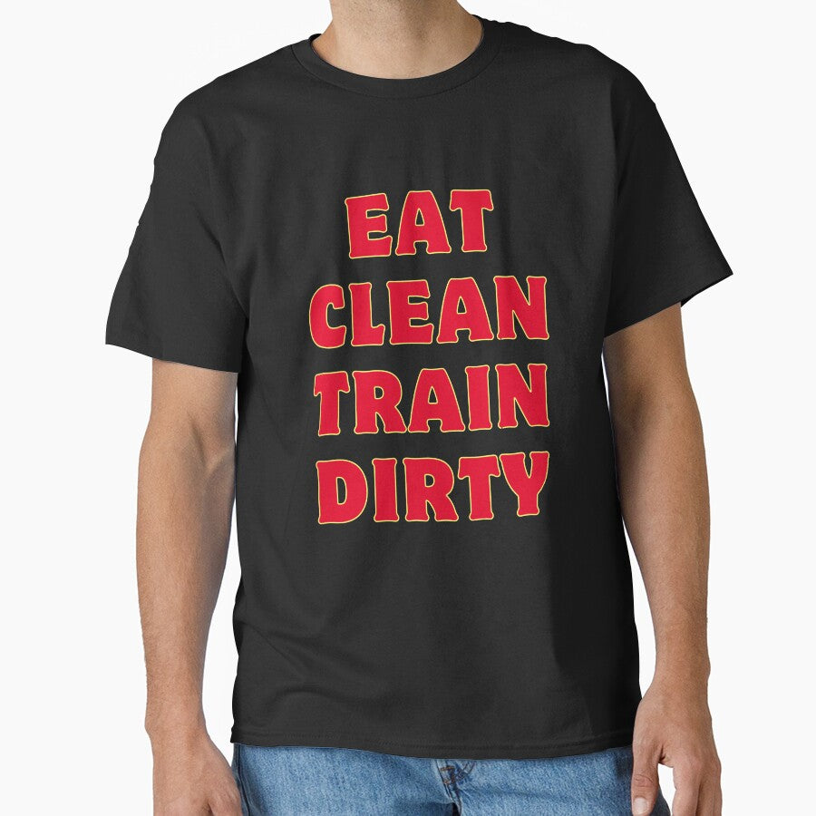 Eat Clean Train Dirty by rawaart1 T-Shirts, Hoodie, Sweatshirt | BlankRebels.com (Image 1)