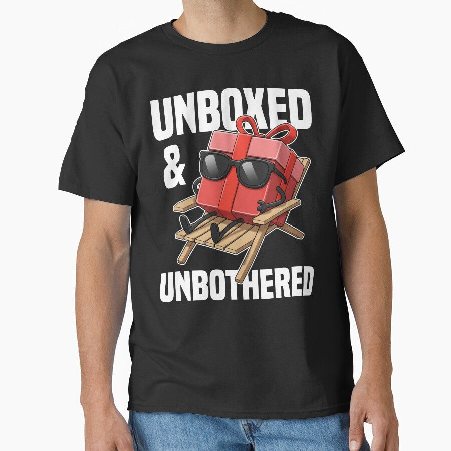 UNBOXED AND UNBOTHERED - BIRTHDAY GIFT by KEF Custom T-Shirts, Hoodie, Sweatshirt | BlankRebels.com (Image 1)