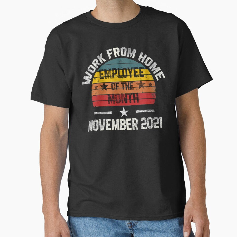 Work from Home Employee of the Month November 2021 by Koi-Art T-Shirts, Hoodie, Sweatshirt | BlankRebels.com (Image 1)