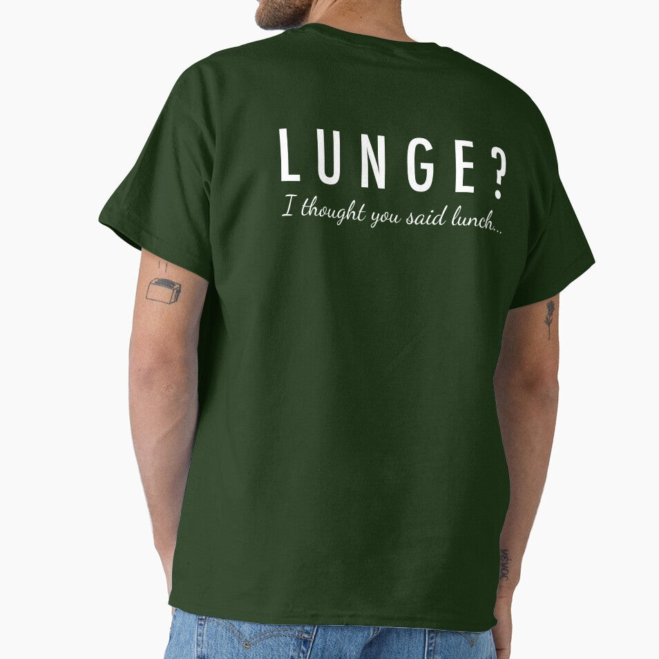 Lunge? Funny gym quote by TeeMonsters T-Shirts, Hoodie, Sweatshirt | BlankRebels.com (Image 1)