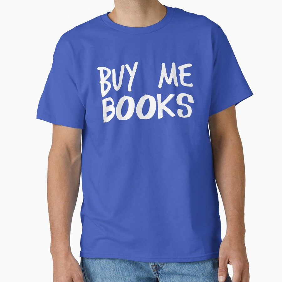 Buy me books by whoviandrea T-Shirts, Hoodie, Sweatshirt | BlankRebels.com (Image 1)
