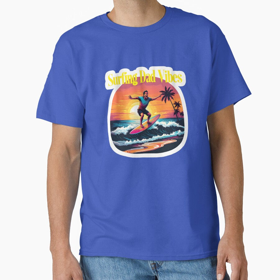 Surfer Dad Vibes, vacation Mode, Surfing by Shenaniganzz T-Shirts, Hoodie, Sweatshirt | BlankRebels.com (Image 1)