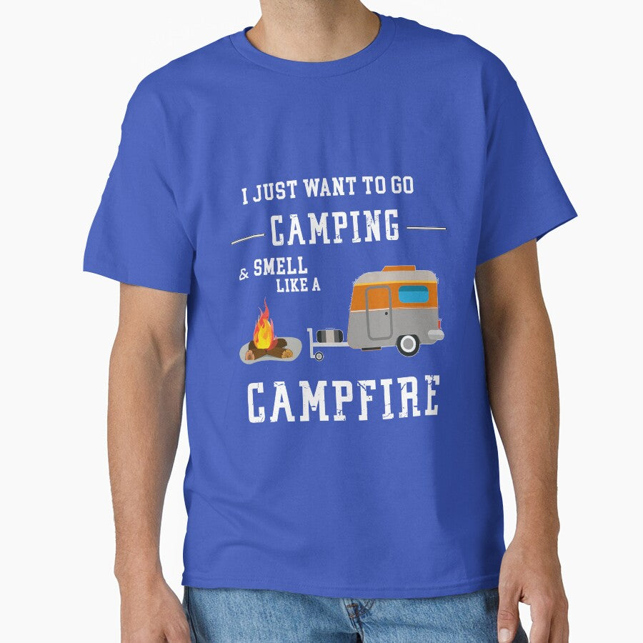 I Just Want To Go Camping & Smell Like A CampFireCamping Shirt \ Funny Camper Shirt \ Funny Camping \ Camper... (Image 1)