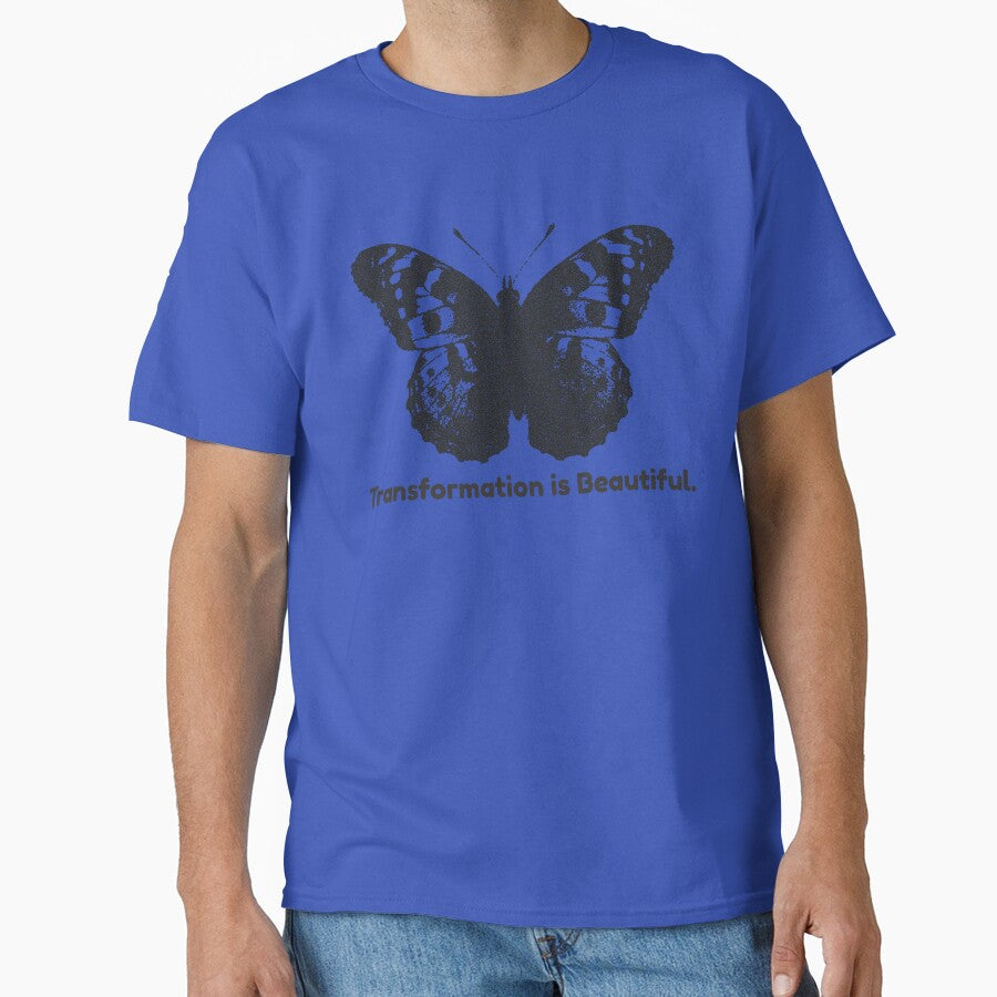 Transformation is Beautiful - Motivation - Aesthetic design by PureJoyPrints T-Shirts, Hoodie, Sweatshirt (Image 1)