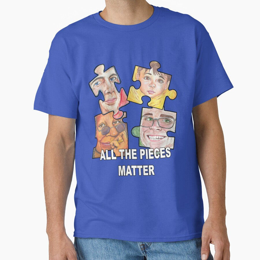 All the Pieces Matter by Sarah-Lynn Brown T-Shirts, Hoodie, Sweatshirt | BlankRebels.com (Image 1)
