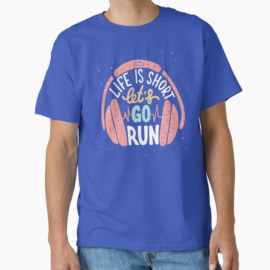 Life is short, let's go run by della95 T-Shirts, Hoodie, Sweatshirt | BlankRebels.com (Image 1)