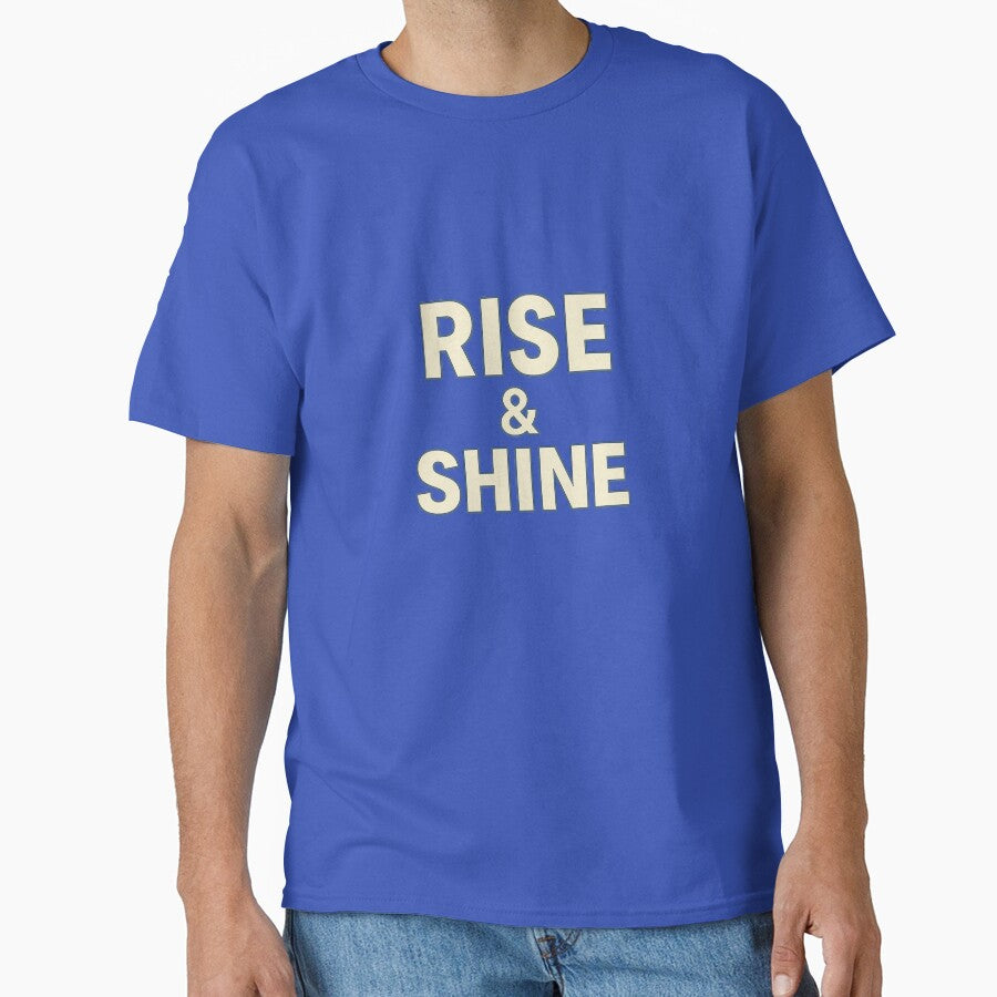 Rise & Shine – Minimal Morning Motivation Typography by VibeLab_Art T-Shirts, Hoodie, Sweatshirt | BlankRebels.com (Image 1)