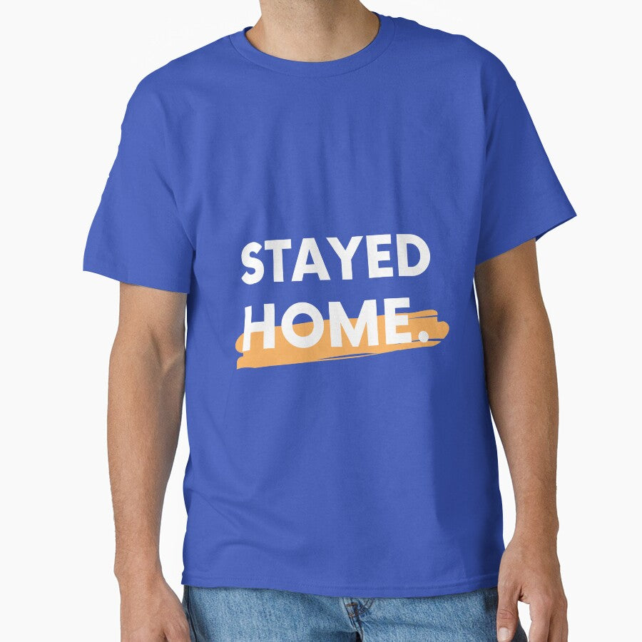 Stayed home during the quarantine period by bryanlsx89 T-Shirts, Hoodie, Sweatshirt | BlankRebels.com (Image 1)