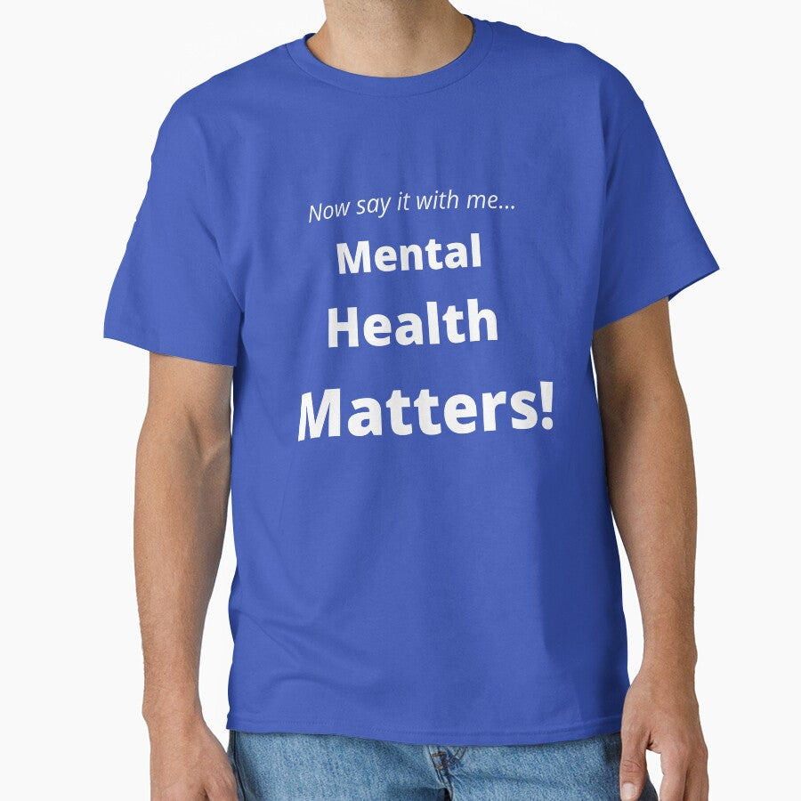 Now say it with me... Mental Health Matters by tiernaal195 T-Shirts, Hoodie, Sweatshirt | BlankRebels.com (Image 1)