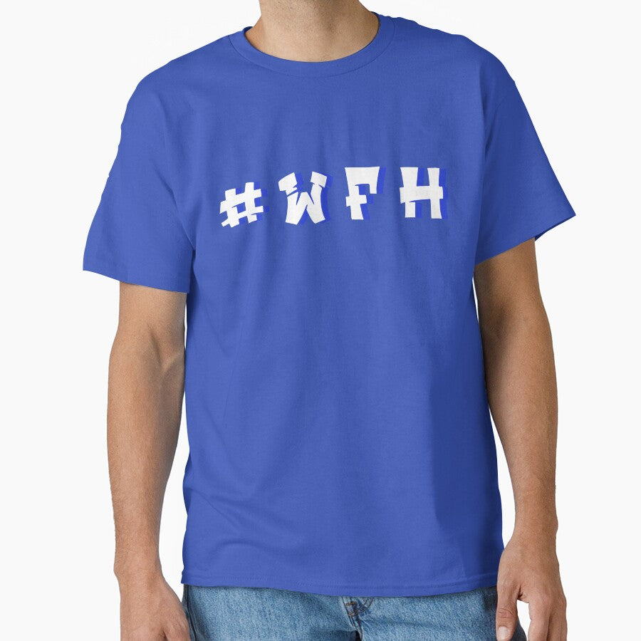 Work From Home  - #WFH by TeeAdix T-Shirts, Hoodie, Sweatshirt | BlankRebels.com (Image 1)