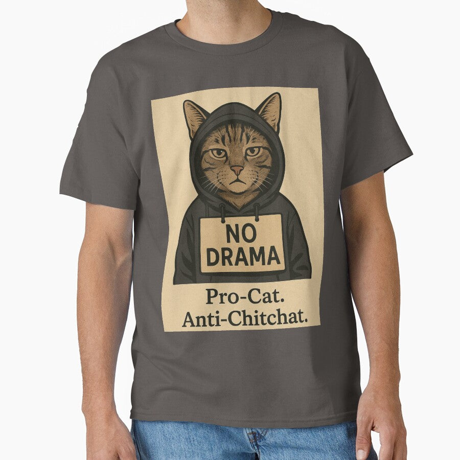 NO DRAMA! Pro-Cat. Anti-Chitchat – Cozy Hoodie and T-Shirt for Cat Lovers – Introverted Style with a Twist by... (Image 1)