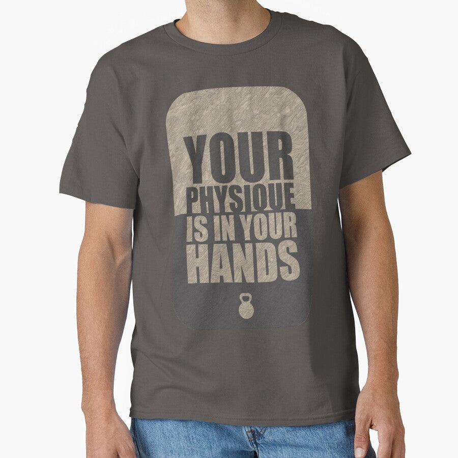 Your Physique Is In Your Hands. – Gym Motivational Quotes by Labno4 T-Shirts, Hoodie, Sweatshirt | BlankRebels.com (Image 1)