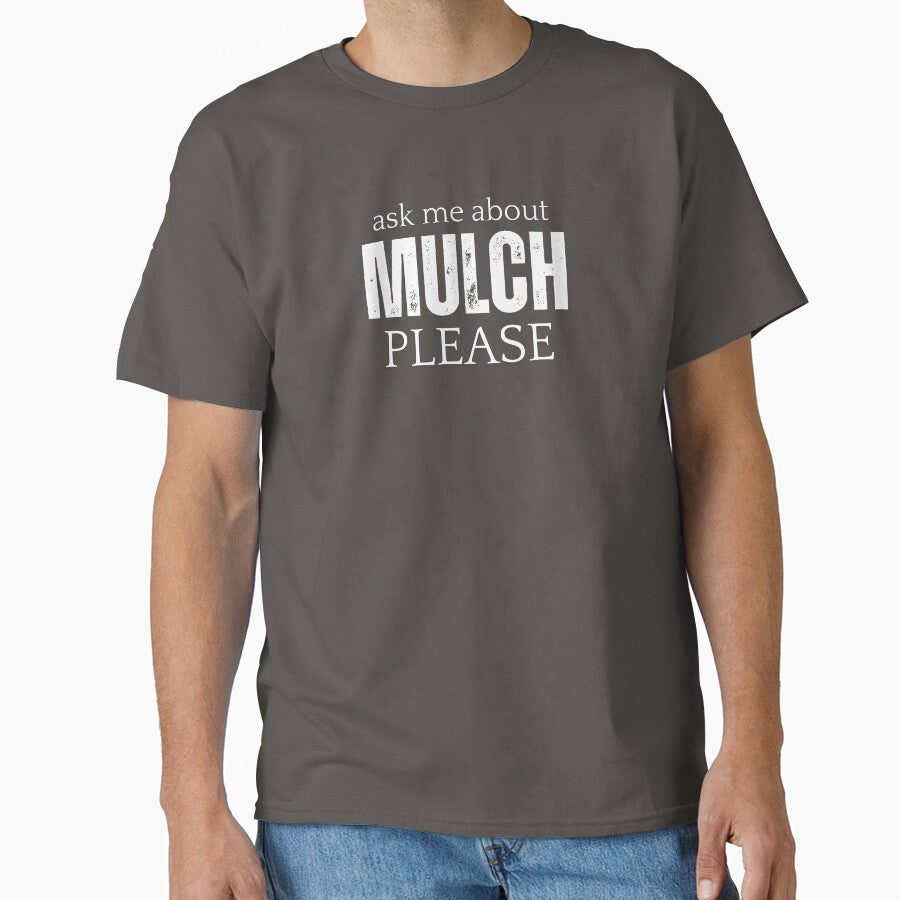Ask me about Mulch by MarkWindmill T-Shirts, Hoodie, Sweatshirt | BlankRebels.com (Image 1)