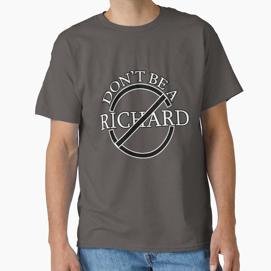 A Friendly Reminder: Don’t Be a Richard! by Suldaanstyle T-Shirts, Hoodie, Sweatshirt | BlankRebels.com (Image 1)