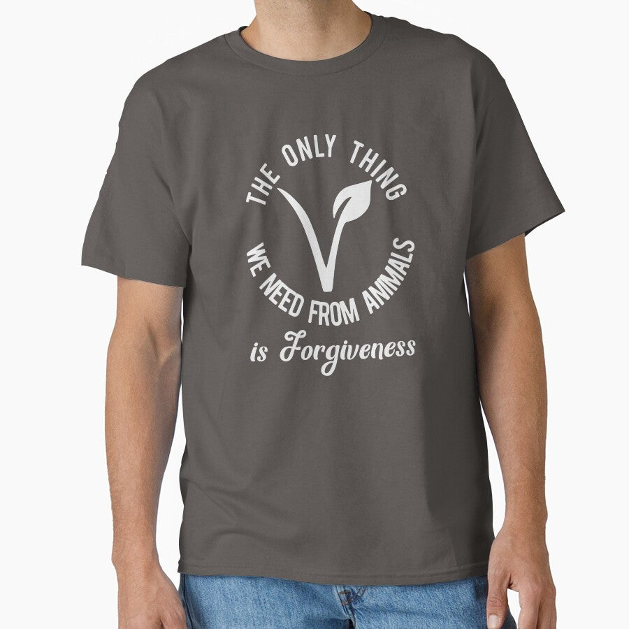 The Only Thing  We Need From Animals is Forgiveness Vegan Life by ArtMeetsPizza T-Shirts, Hoodie, Sweatshirt (Image 1)