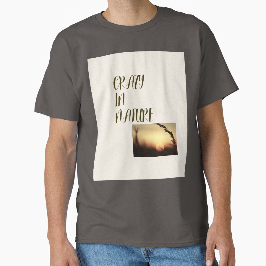 Crazy in Nature- Minimal typography by J-Nature-Vibes T-Shirts, Hoodie, Sweatshirt | BlankRebels.com (Image 1)