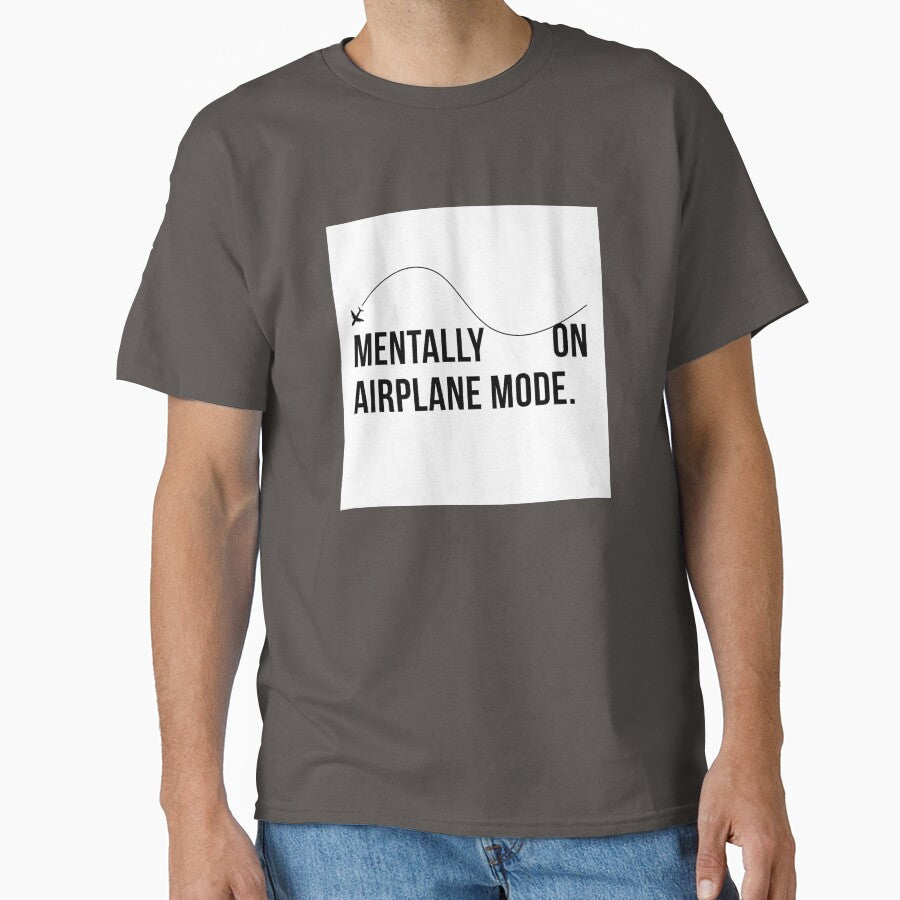 Mentally on Airplane Mode – Minimalist Funny Mental Health Quote by BarelyZen T-Shirts, Hoodie, Sweatshirt (Image 1)