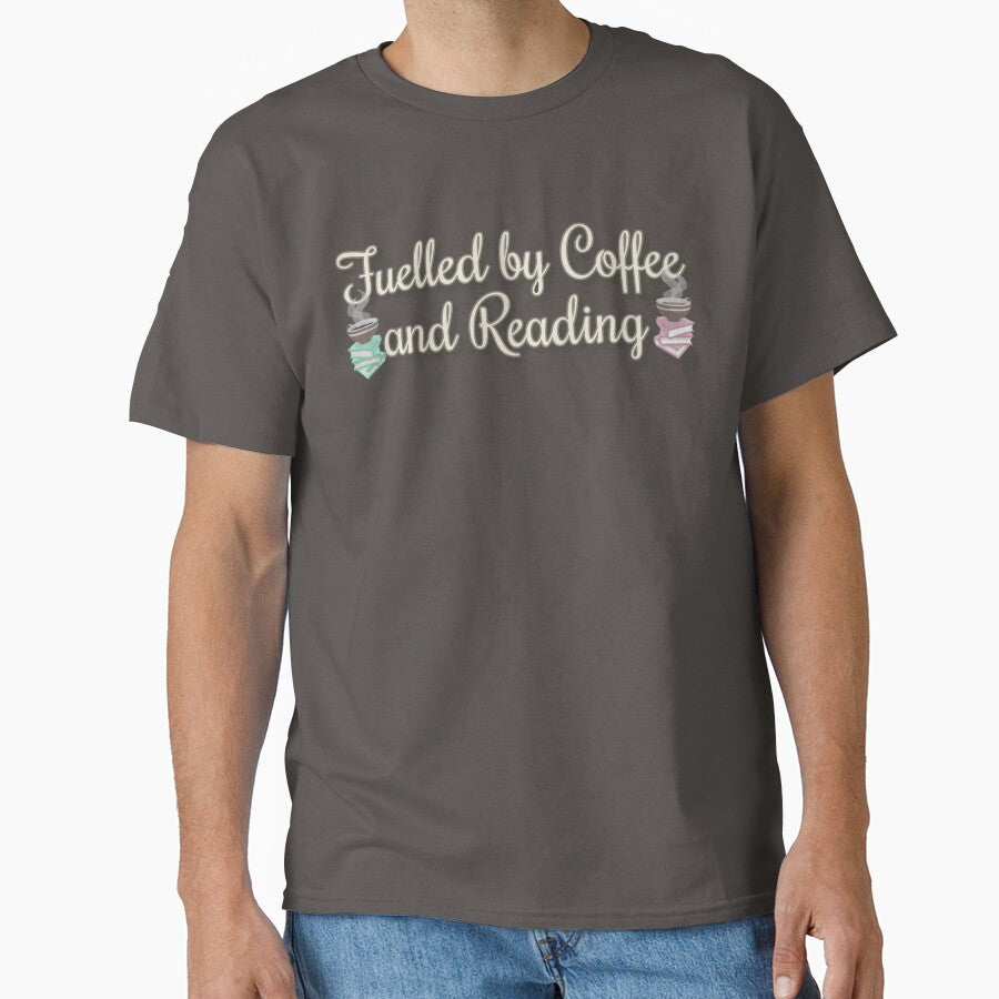 Fuelled by Coffee And Reading Slogan by TrulyEpoque T-Shirts, Hoodie, Sweatshirt | BlankRebels.com (Image 1)