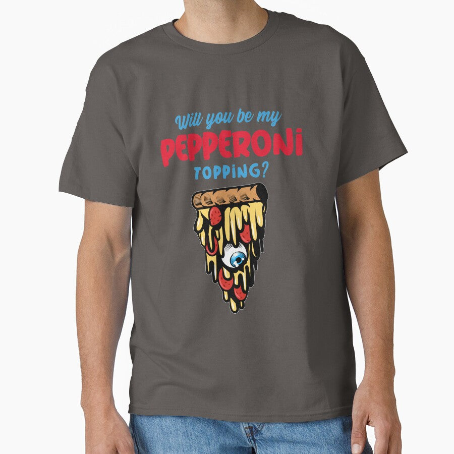 Will You be My Pepperoni Topping by Balkanfood T-Shirts, Hoodie, Sweatshirt | BlankRebels.com (Image 1)
