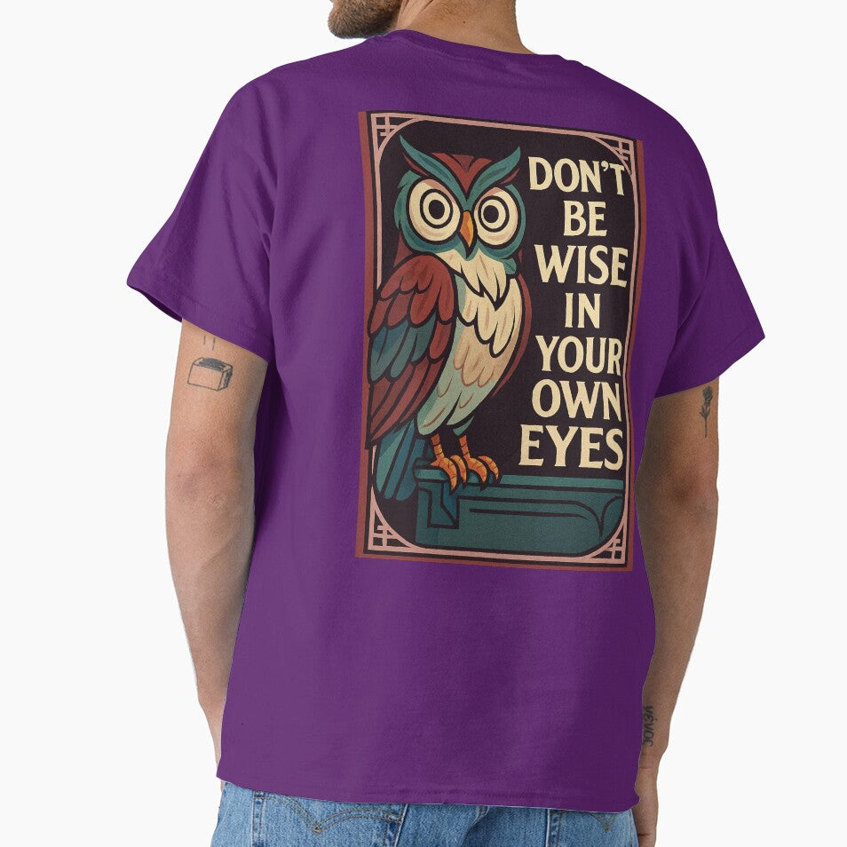 dont be wise in your own eyes by Eq2iq T-Shirts, Hoodie, Sweatshirt | BlankRebels.com (Image 1)