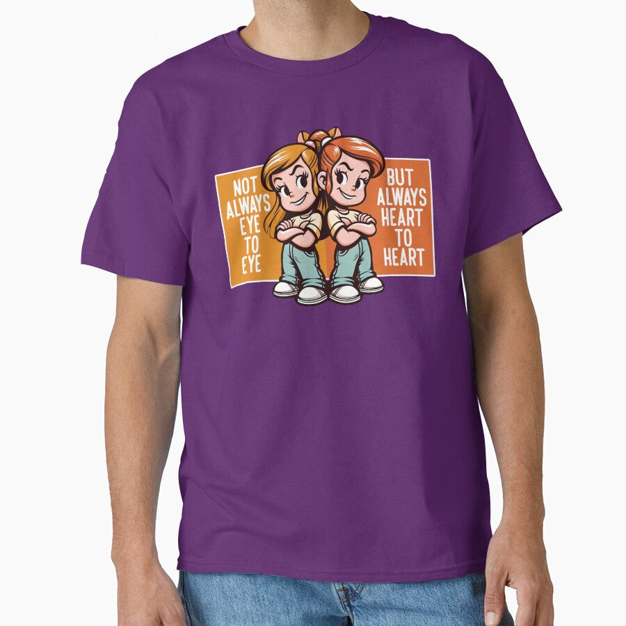 NOT ALWAYS EYE TO EYE BUT ALWAYS HEART TO HEART by KEF Custom T-Shirts, Hoodie, Sweatshirt | BlankRebels.com (Image 1)