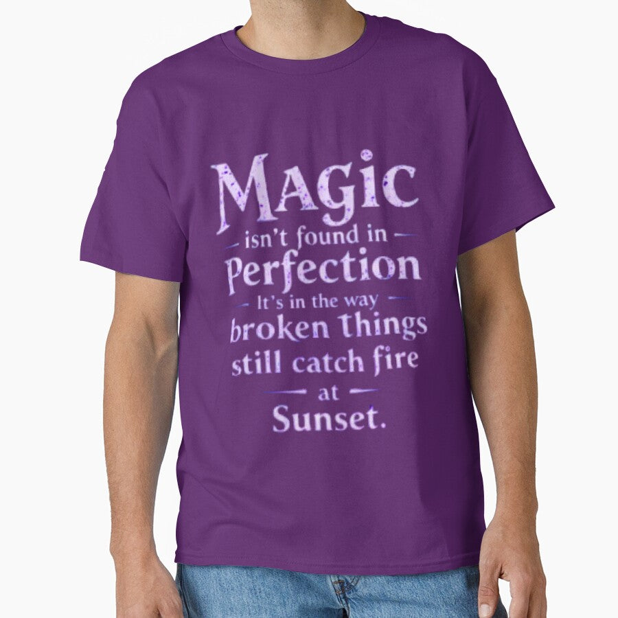 Where Imperfection Becomes Magic – Bold Sunset Quote Typography by redask2me T-Shirts, Hoodie, Sweatshirt (Image 1)