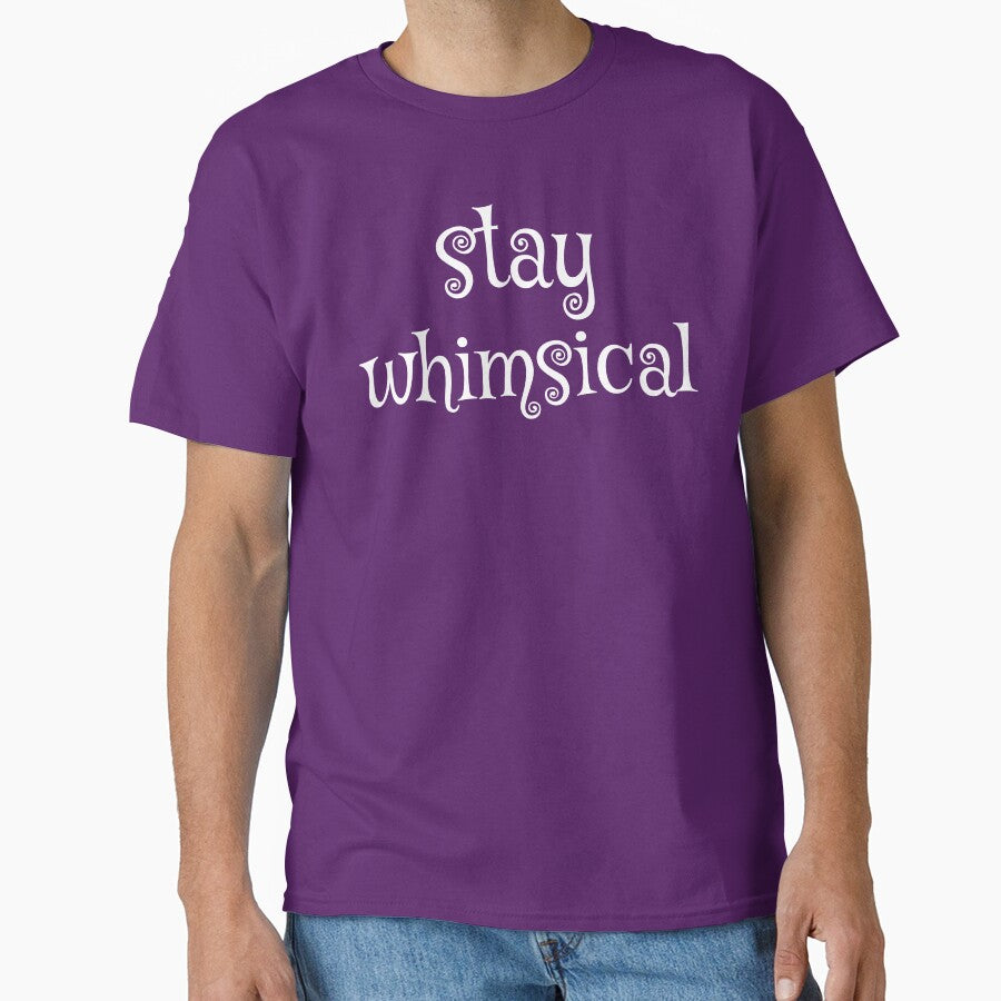 Stay Whimsical v2 [White Text] by chaoticwhims T-Shirts, Hoodie, Sweatshirt | BlankRebels.com (Image 1)