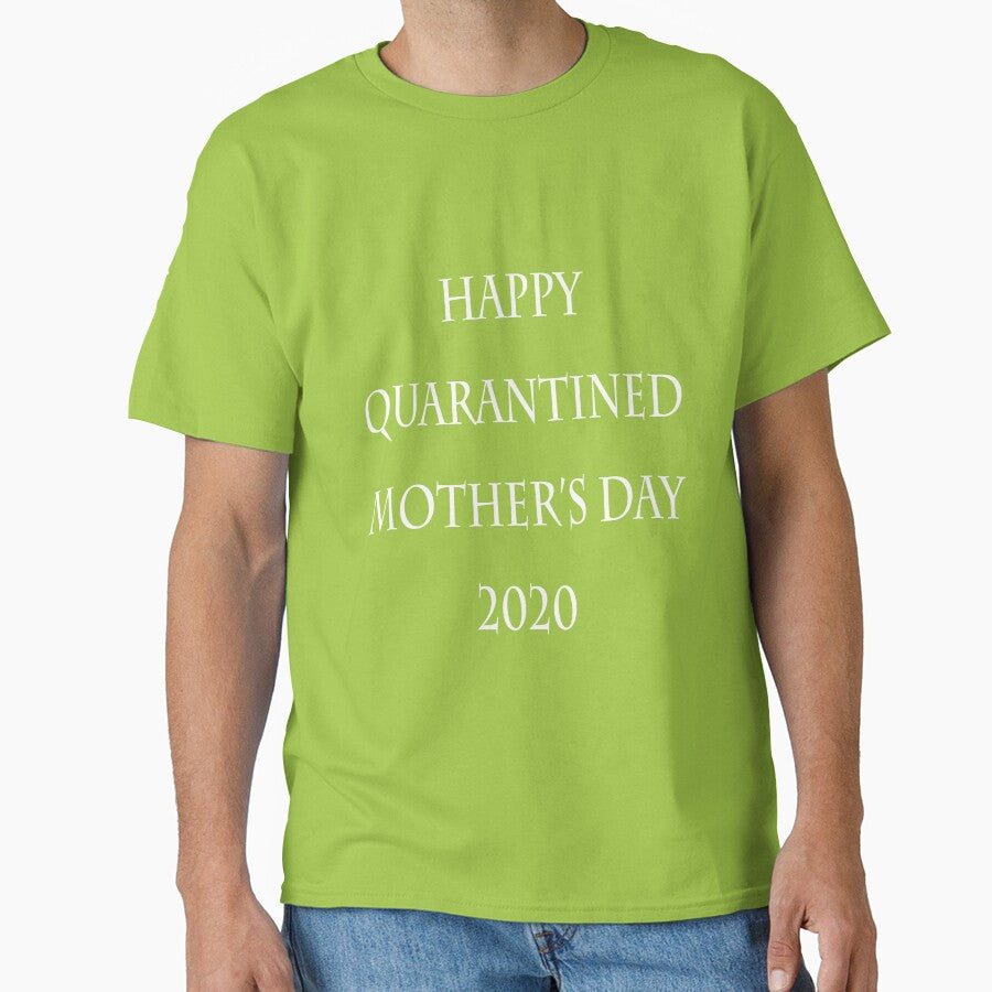 Happy quarantined Mothers Day by taibtalmou T-Shirts, Hoodie, Sweatshirt | BlankRebels.com (Image 1)