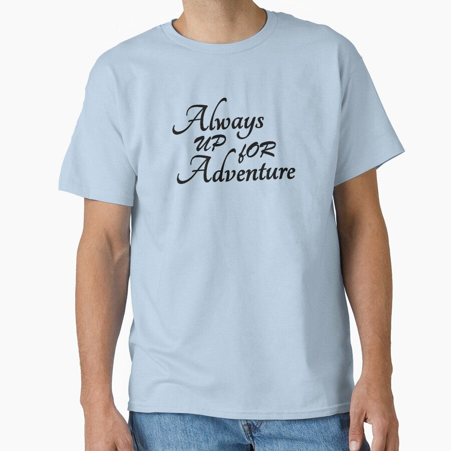 Always up for Adventure by MagicSpread T-Shirts, Hoodie, Sweatshirt | BlankRebels.com (Image 1)
