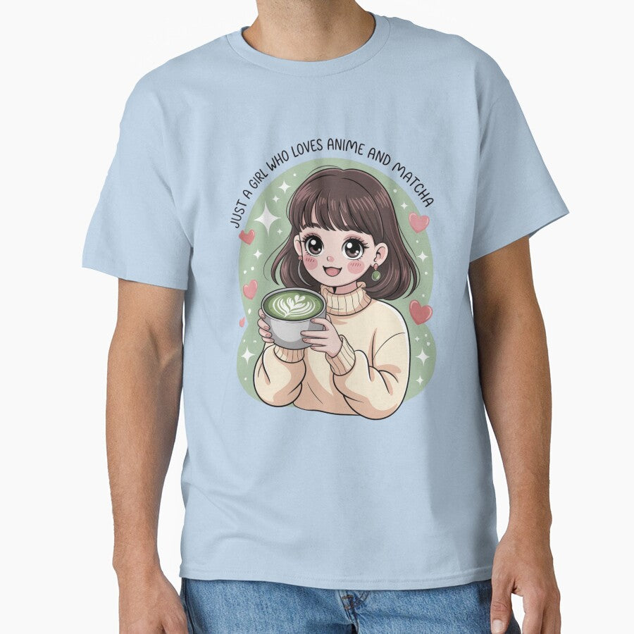 Just a Girl Who Loves Anime and Matcha Classic T-Shirt by Kritsanasupha Hoodie, Sweatshirt | BlankRebels.com (Image 1)