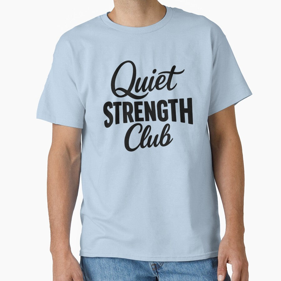 Quiet Strength Club by musthavewords T-Shirts, Hoodie, Sweatshirt | BlankRebels.com (Image 1)