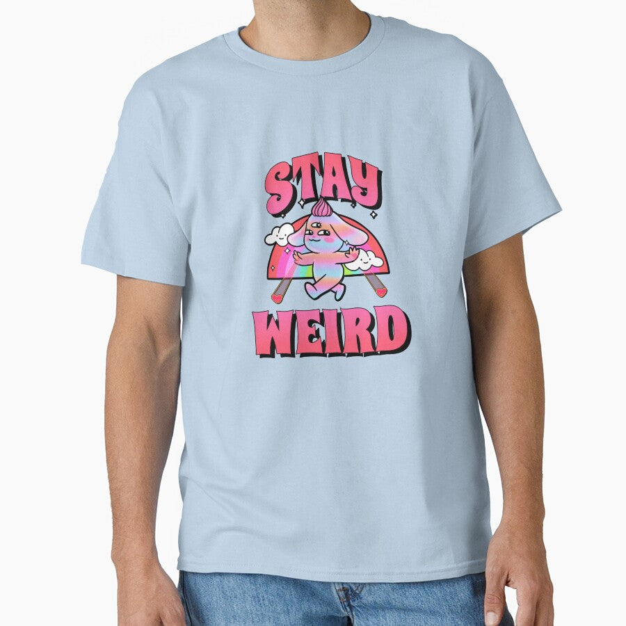 Stay Weird by ArtCity Designs T-Shirts, Hoodie, Sweatshirt | BlankRebels.com (Image 1)
