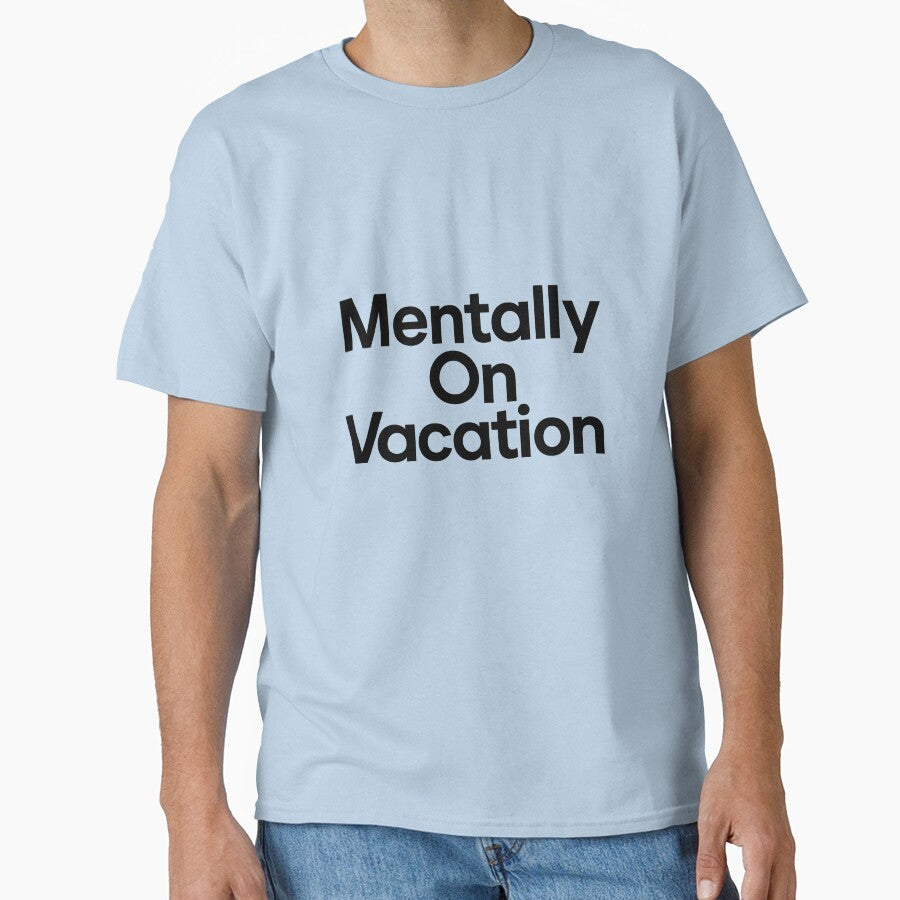 Mentally On Vacation – Funny Adult Sarcasm Typography Sticker by KawaiiOrbit T-Shirts, Hoodie, Sweatshirt (Image 1)