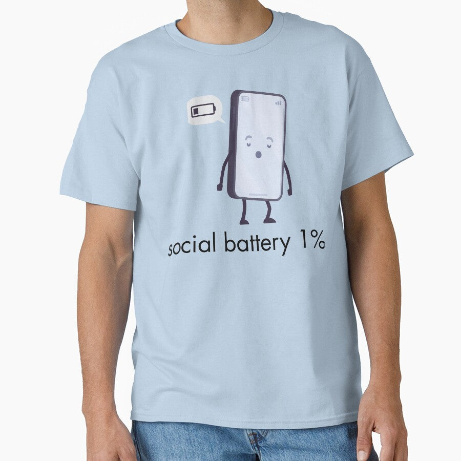 Low Battery: Please Do Not Interact T-Shirts, Hoodie, Sweatshirt